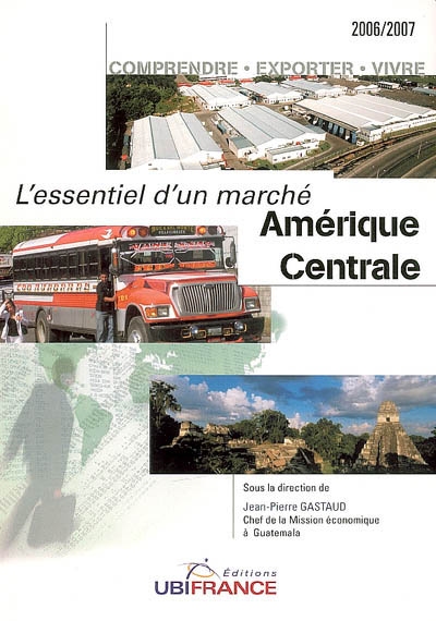 Amérique centrale : comprendre, exporter, vivre