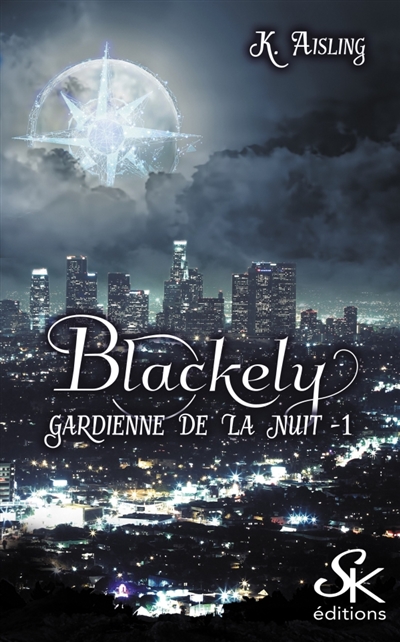 Blackely, gardienne de la nuit 1 : La mort est une compagne fidèle