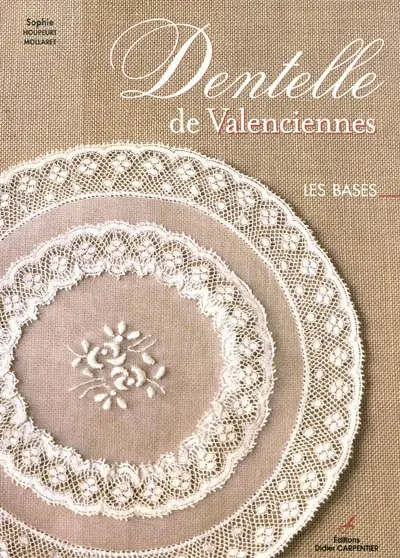 Dentelle de Valenciennes : les bases