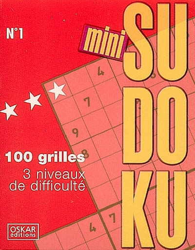 Mini sudoku 1 : 100 grilles, 3 niveaux de difficulté