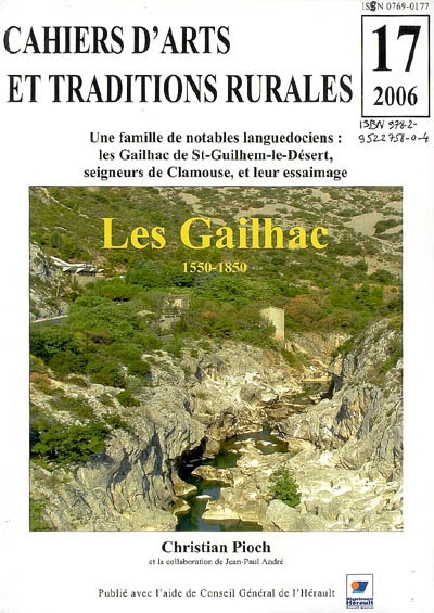 Cahiers d'arts et traditions rurales, n° 17. Les Gailhac, 1550-1850 : une famille de nobles languedociens, les Gailhac de St-Guilhem-le-Désert, seigneurs de Clamousse, et leur essaimage