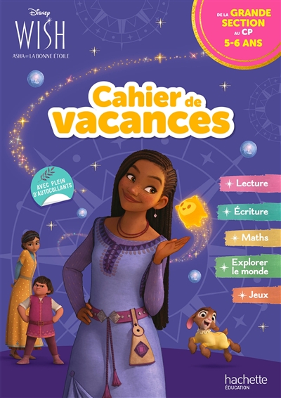 Wish, Asha et la bonne étoile : cahier de vacances : de la grande section au CP, 5-6 ans