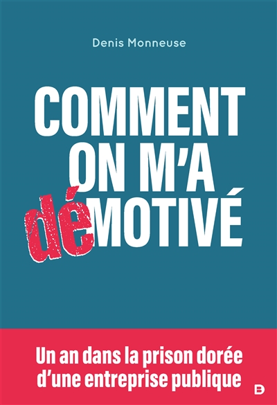 Comment on m'a démotivé :...