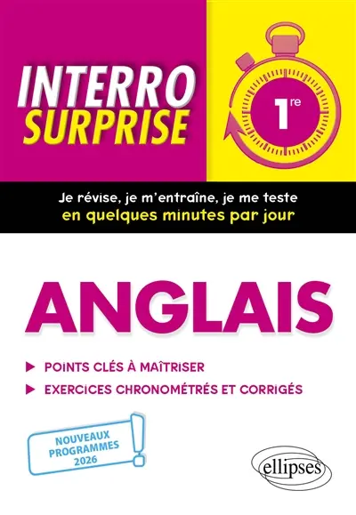 Anglais 1re : points clés à maîtriser, exercices chronométrés et corrigés : nouveaux programmes 2026