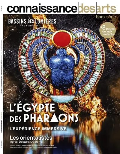 L'Egypte des pharaons, l'expérience immersive ; Les orientalistes, Ingres, Delacroix, Gérôme...