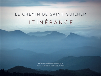 Le chemin de Saint Guilhem : Itinérance
