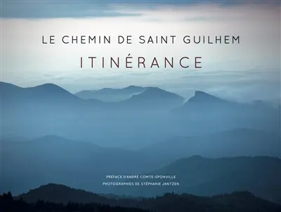 Le chemin de Saint Guilhem : Itinérance