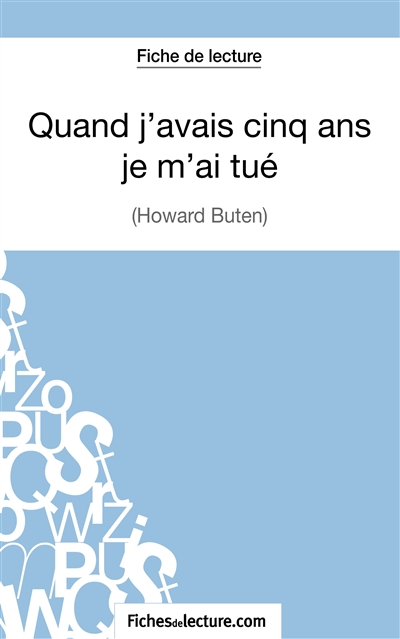 Quand j'avais cinq ans je m'ai tué d'Howard Buten (Fiche de lecture) : Analyse complète de l'oeuvre