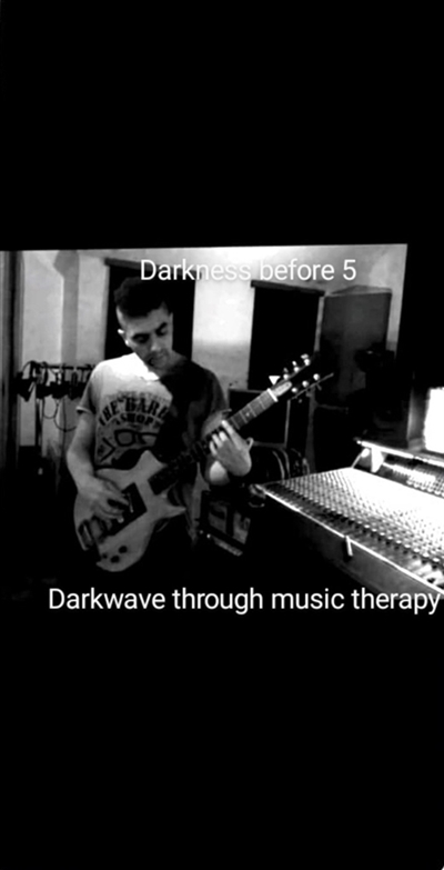 Darkness before 5 Darkwave...