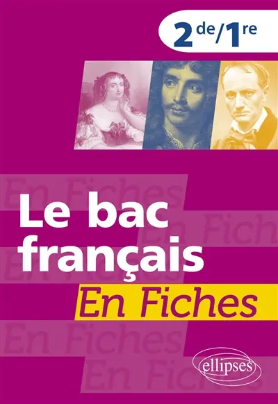 Le bac français en fiches : 2de, 1re
