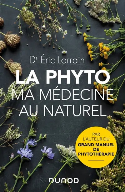La phyto : ma médecine au naturel