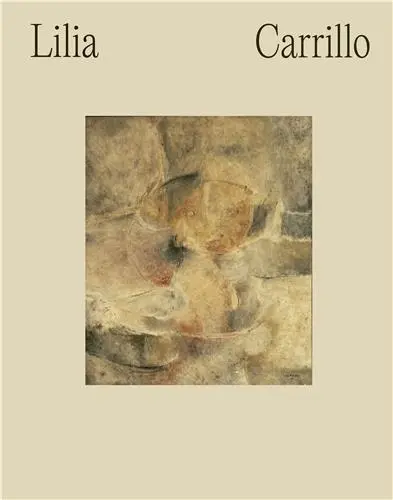 Lilia Carrillo : Everything Is Suggestive