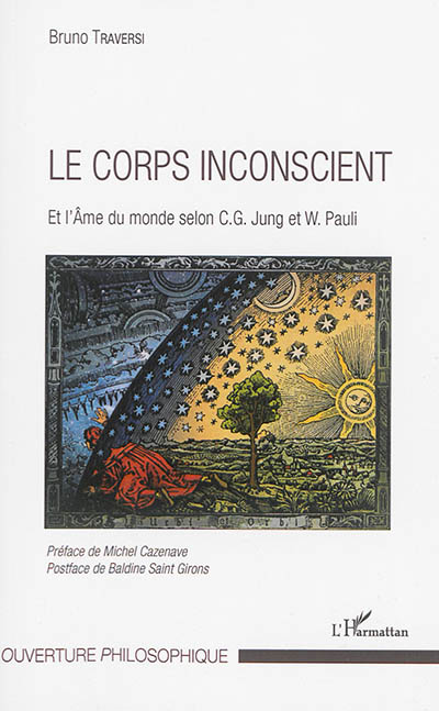 Le corps inconscient : et l'âme du monde selon C.G. Jung et W. Pauli