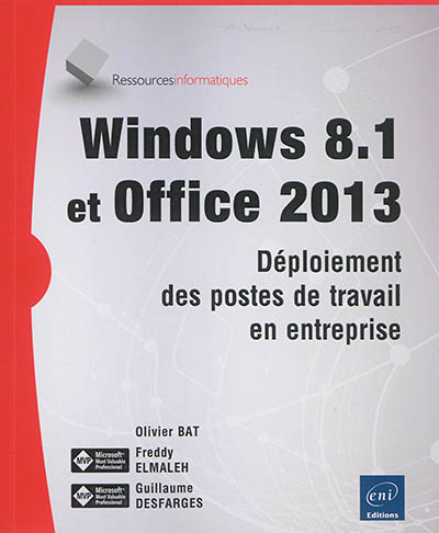 Windows 8.1 et Office 2013 : déploiement des postes de travail en entreprise