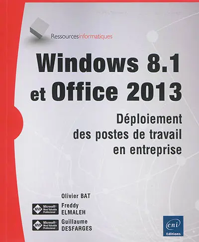 Windows 8.1 et Office 2013 : déploiement des postes de travail en entreprise