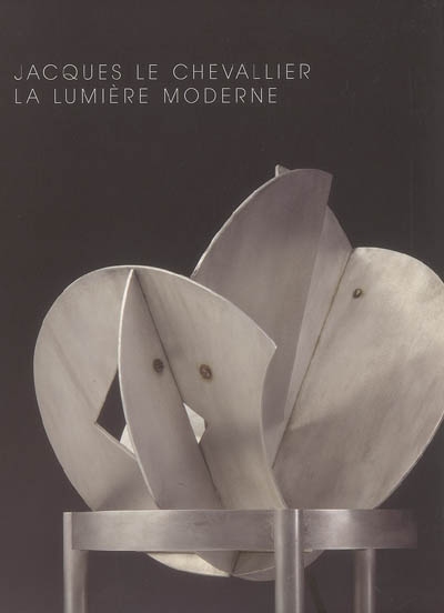 Jacques Le Chevallier : 1896-1987 : la lumière moderne
