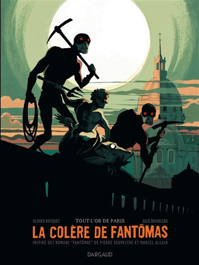La colère de Fantômas. Vol. 2. Tout l'or de Paris