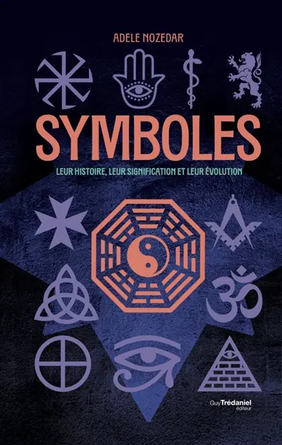 Symboles : leur histoire, leur signification et leur évolution