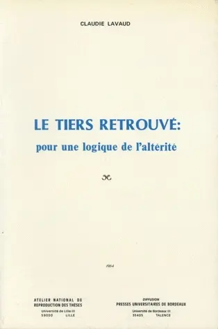 Le Tiers retrouvé : pour une logique de l'altérité
