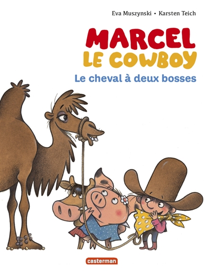 Marcel le cow-boy. Vol. 7. Le cheval à deux bosses