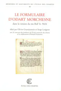 Le formulaire d'Odart Morchesne : dans la version du ms BnF fr. 5024