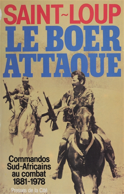 Le Boer attaque : commandos sud-africains au combat, 1881-1978