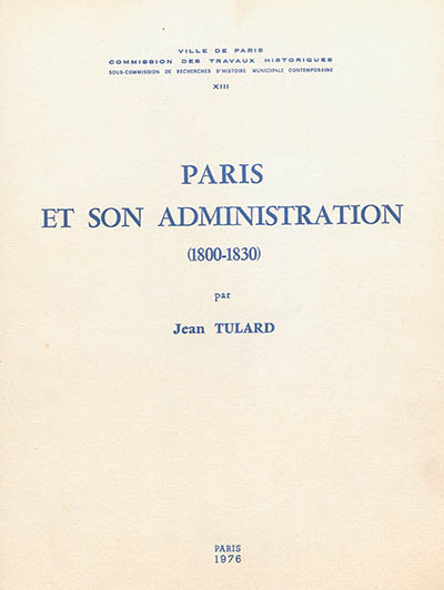 Paris et son administration : 1800-1830