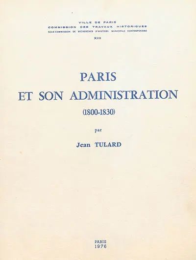 Paris et son administration : 1800-1830
