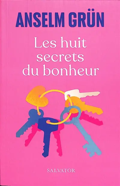 Les huit secrets du bonheur