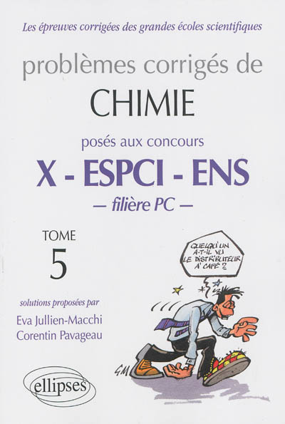 Problèmes corrigés de chimie posés aux concours X, ESPCI, ENS : filière PC. Vol. 5