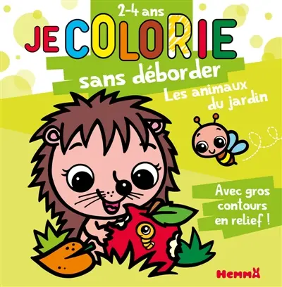 Je colorie sans déborder (2-4 ans) : Les animaux du jardin T64 : Avec gros contours en relief !