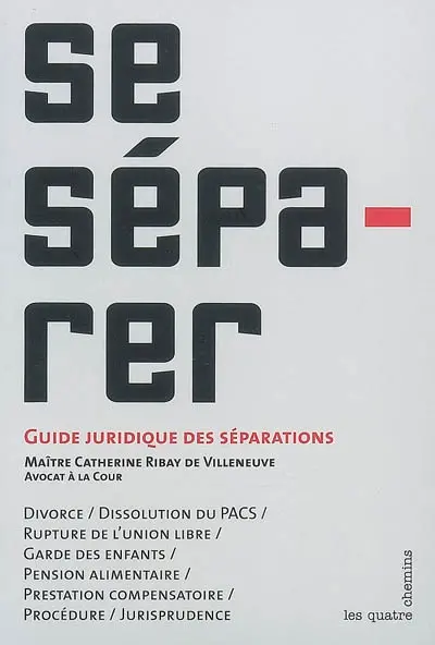 Se séparer : guide juridique des séparations