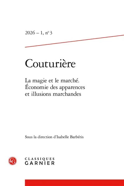 Couturière, n° 3. La magie et le marché : économie des apparences et illusions marchandes Couturière, n° 3. La magie et le marché : économie des apparences et illusions marchandes