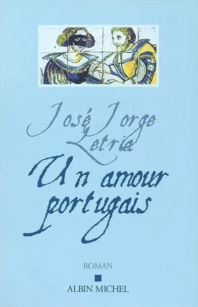 Un amour portugais