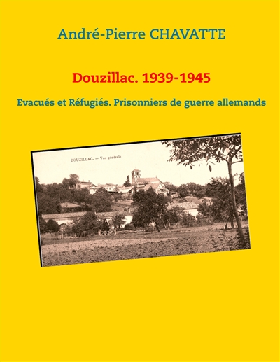 Douzillac. 1939-1945 :...