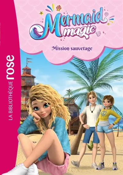 Mermaid magic. Vol. 5. Mission sauvetage