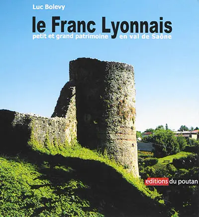 Le Franc Lyonnais : petit et grand patrimoine en Val de Saône