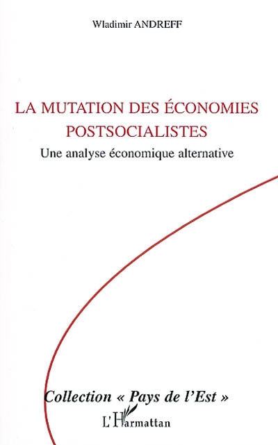 La mutation des économies postsocialistes : une analyse économique alternative