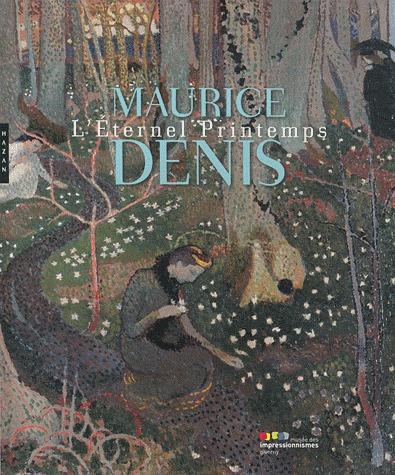 Maurice Denis, l'éternel printemps : exposition, Giverny, Musée des impressionnismes, du 1er avril au 15 juillet 2012
