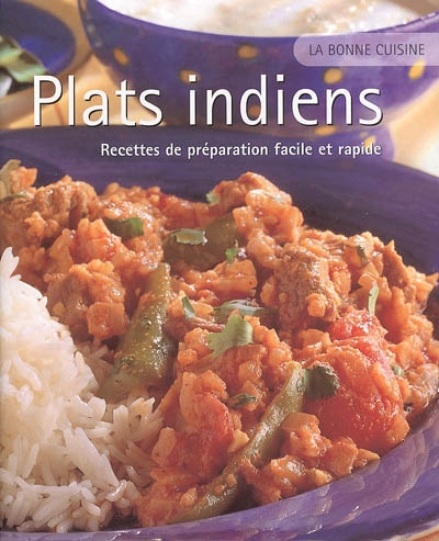 Plats indiens : recettes de préparation facile et rapide