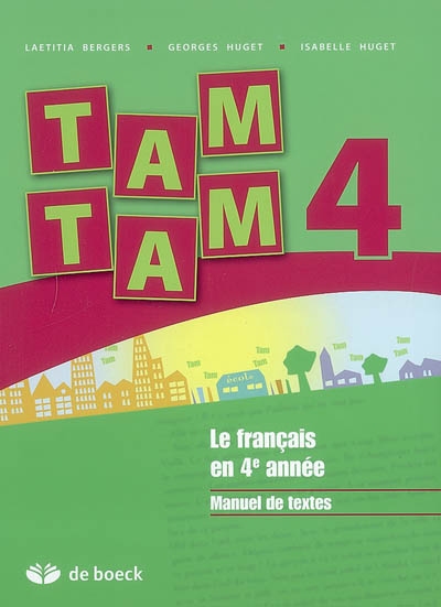 Tam tam 4 : le français en 4e année, manuel de textes