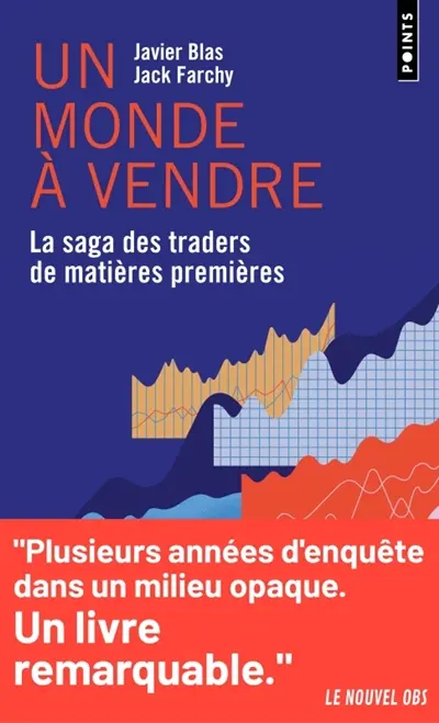 Un monde à vendre : la saga des traders de matières premières