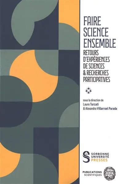 Faire science ensemble : retours d'expériences de sciences & recherches participatives
