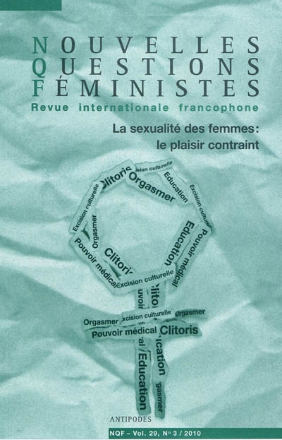 Nouvelles questions féministes, n° 3 (2010). La sexualité des femmes : le plaisir contraint