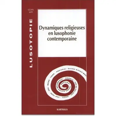 Lusotopie, n° 1999. Dynamiques religieuses en lusophonie contemporaine : des protestantismes en lusophonie catholique 2