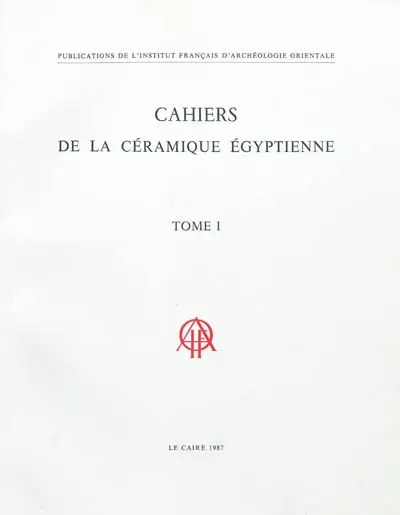 Cahiers de la céramique égyptienne, n° 1
