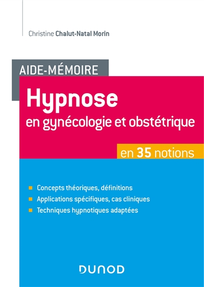 Hypnose en gynécologie et obstétrique : en 35 notions