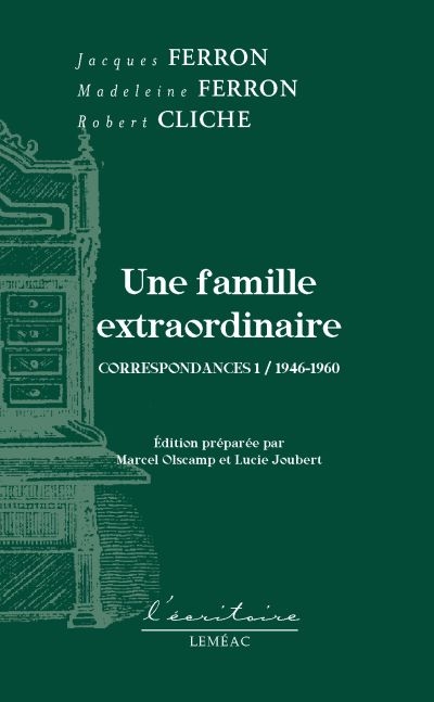 Une famille extraordinaire : correspondances 1 : 1946-1960