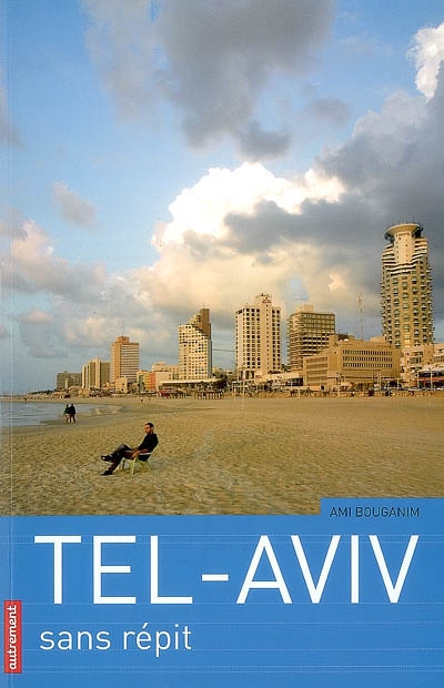 Tel-Aviv : sans répit