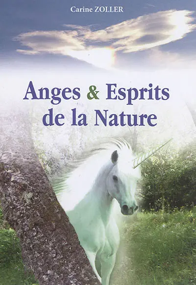 Anges & esprits de la nature : ...et autres miracles